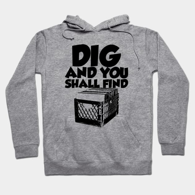 Dig And You Shall Find Hoodie by Tee4daily